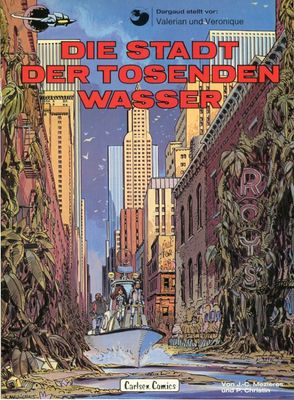 Valerian & Veronique 1 »Die Stadt der tosenden Wasser« (Carlsen, 1. Auflage 1978) Z. 1+