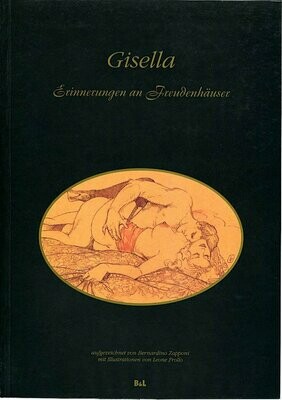 L. Frollo: »Gisella. Erinnerungen an Freudenhäuser« (B&L, 1. Auflage 1995) Z. 1+ L. Frollo: »Gisella. Erinnerungen an Freudenhäuser« (B&L, 1. Auflage 1995) Z. 1+