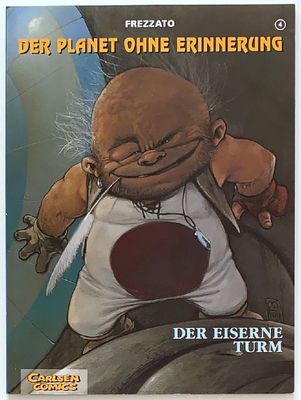 Der Planet ohne Erinnerung 4 »Der eiserne Turm« (Carlsen, 1. Auflage 2001) Z. 1+ Der Planet ohne Erinnerung 4 »Der eiserne Turm« (Carlsen, 1. Auflage 2001) Z. 1+