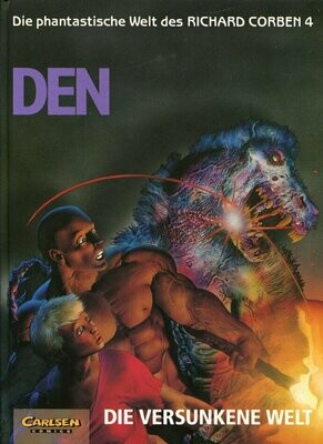 Richard Corben 4 »Den 4: Die versunkene Welt« (Hardcover, Carlsen, 1. Aufl. 1992) Z. 0-1 Richard Corben 4 »Den 4: Die versunkene Welt« (Hardcover, Carlsen, 1. Aufl. 1992) Z. 0-1