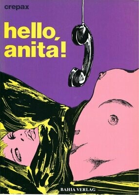 Guido Crepax: »Hello, Anita!« (Bahia 1981) Z.1-2 Guido Crepax: »Hello, Anita!« (Bahia 1981) Z.1-2