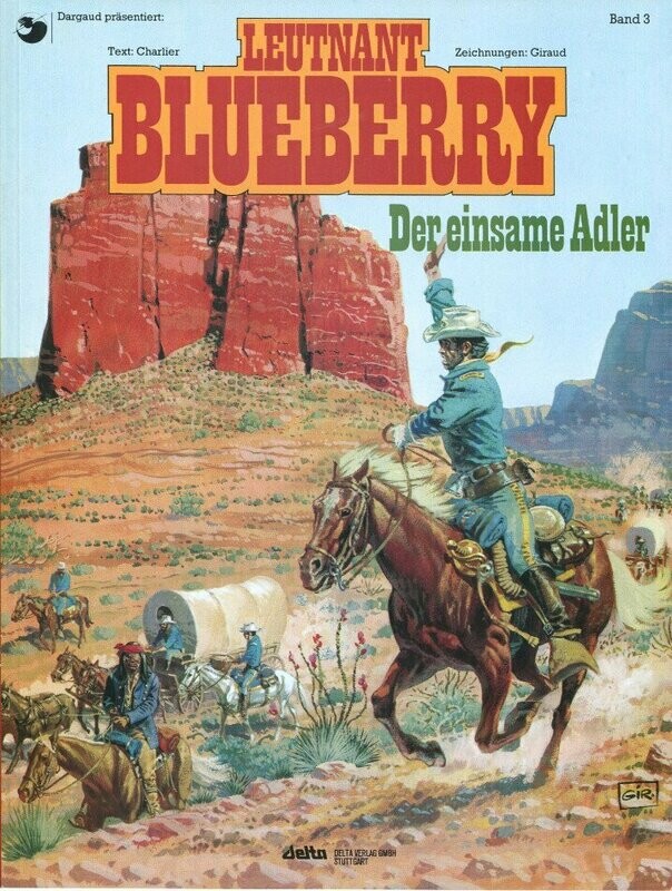 Leutnant Blueberry 3 »Der einsame Adler« (Delta, 1. Aufl. 1989) Z. 1+