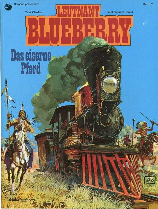 Leutnant Blueberry 7 »Das eiserne Pferd« (Delta, 1. Aufl. 1990) Z. 1