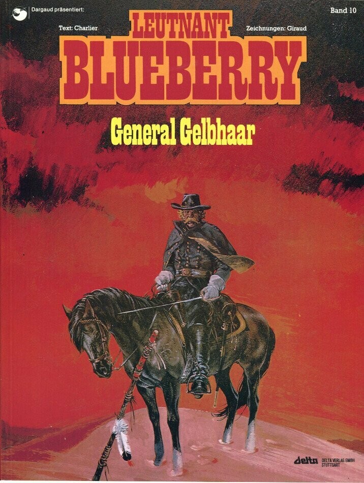 Leutnant Blueberry 10 »General Gelbhaar« (Delta, 1. Auflage 1991) Z.0-1 Leutnant Blueberry 10 »General Gelbhaar« (Delta, 1. Auflage 1991) Z.0-1