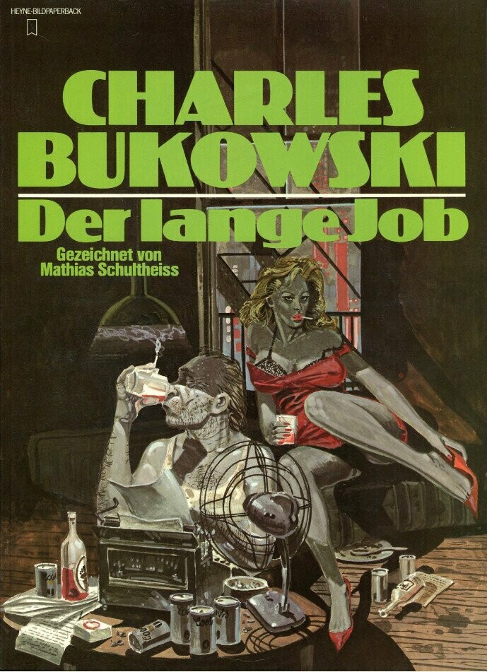 Charles Bukowski: »Der lange Job« (Erstausgabe, Heyne 1984) Z. 0-1 Charles Bukowski: »Der lange Job« (Erstausgabe, Heyne 1984) Z. 0-1