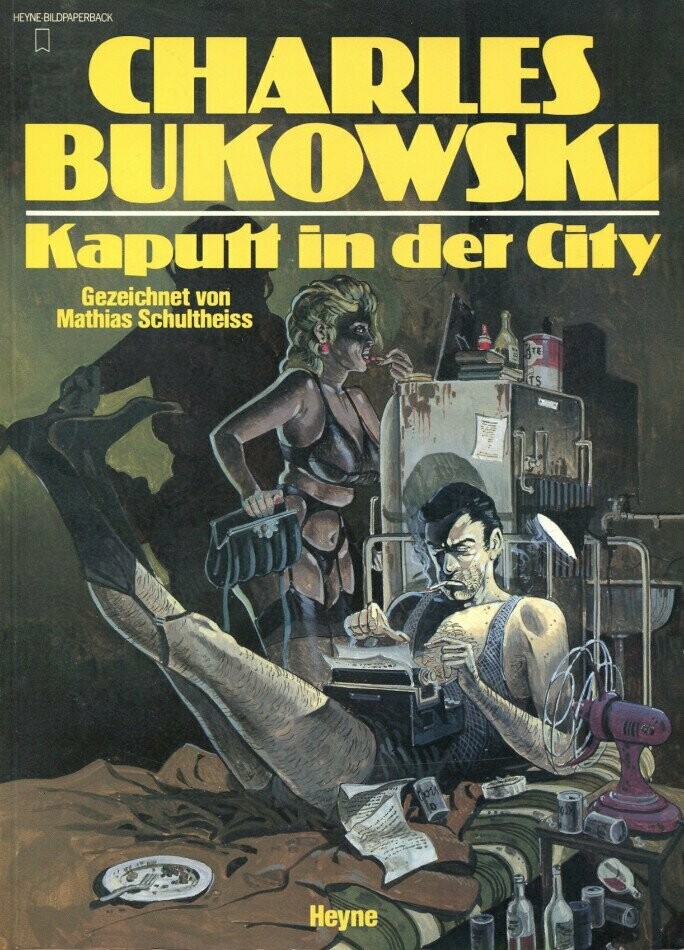 Charles Bukowski: »Kaputt in der City« (Erstausgabe, Heyne 1984) Z. 1-2 Charles Bukowski: »Kaputt in der City« (Erstausgabe, Heyne 1984) Z. 1-2