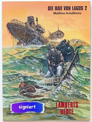 Die Haie von Lagos 2 »Lamberts Beute« (signiert, mit Foto, Carlsen, 1. Auflage 1988) Z. 1 Die Haie von Lagos 2 »Lamberts Beute« (signiert, mit Foto, Carlsen, 1. Auflage 1988) Z. 1