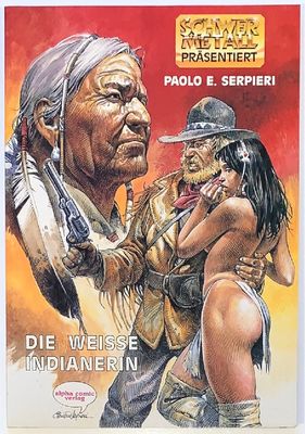 Paolo E. Serpieri: »Die weiße Indianerin« (Alpha, 1. Auflage 1989) Z. 1 Paolo E. Serpieri: »Die weiße Indianerin« (Alpha, 1. Auflage 1989) Z. 1