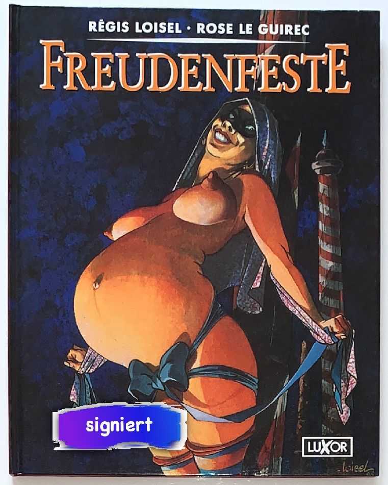 Régis Loisel: »Freudenfeste« (HC, Luxor, 1. Aufl. 1991) signiert • Z. 1 Régis Loisel: »Freudenfeste« (HC, Luxor, 1. Aufl. 1991) signiert • Z. 1