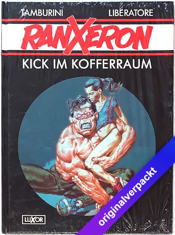 Ranxeron 2 »Kick im Kofferraum« (HC, Luxor, 1. Auflage 1992) Z. 0 Ranxeron 2 »Kick im Kofferraum« (HC, Luxor, 1. Auflage 1992) Z. 0