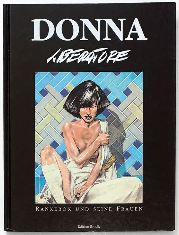Liberatore: »Donna. Ranxeron und seine Frauen« (HC, Schreiber & Leser,  1. Auflage 1993) Z.1-2
