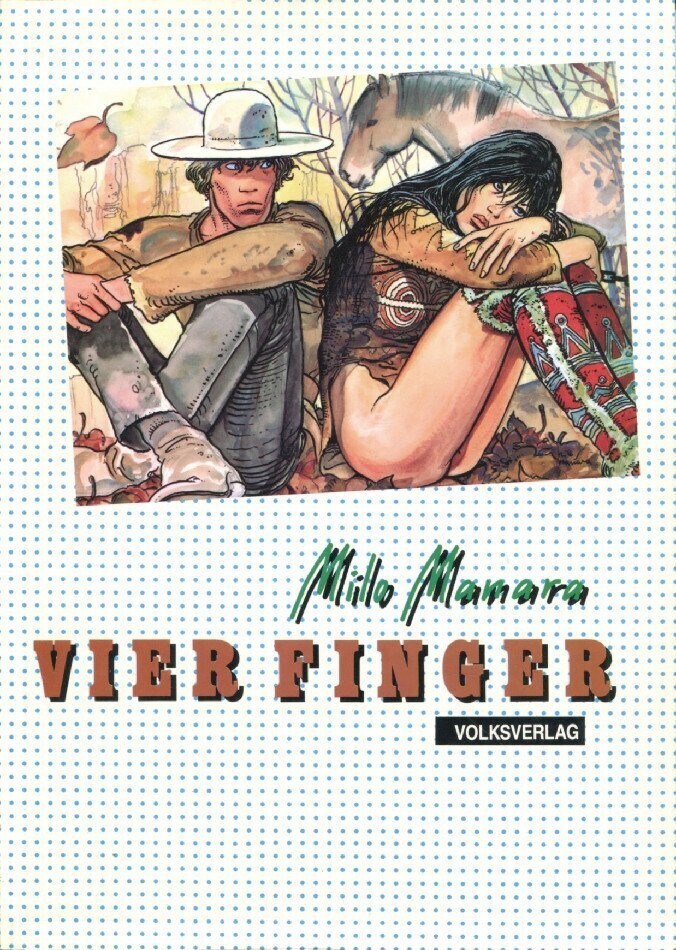 Milo Manara: »Vier Finger« (Erstausgabe, Volksverlag 1984) Z.1+ Milo Manara: »Vier Finger« (Erstausgabe, Volksverlag 1984) Z.1+