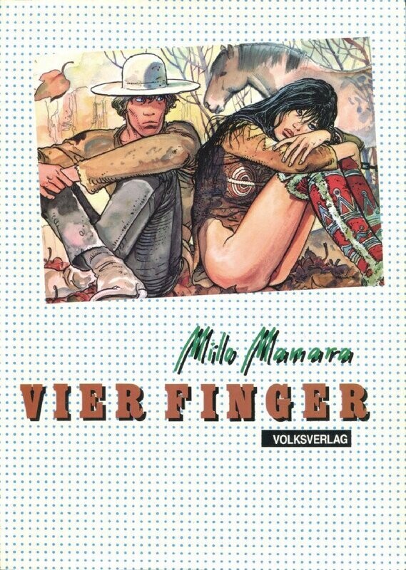 Milo Manara: »Vier Finger« (Erstausgabe, Volksverlag 1984) Z.1+