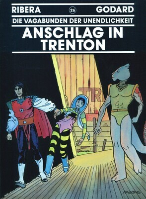 Die Vagabunden der Unendlichkeit 26 »Anschlag in Trenton« (Arboris, 1. Auflage 1998) Z. 0-1 Die Vagabunden der Unendlichkeit 26 »Anschlag in Trenton« (Arboris, 1. Auflage 1998) Z. 0-1