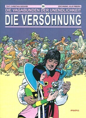 Die Vagabunden der Unendlichkeit 30 »Die Versöhnung« (Arboris, 1. Auflage 2002) Z. 0-1 Die Vagabunden der Unendlichkeit 30 »Die Versöhnung« (Arboris, 1. Auflage 2002) Z. 0-1