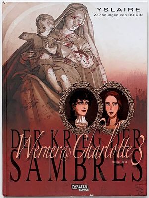 Der Krieg der Sambres »Werner & Charlotte 3 • Euer Kind, Gräfin...« (HC, Carlsen, 1. Auflage 2013) Z.1-2