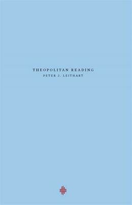 Theopolitan Reading - Peter J. Leithart