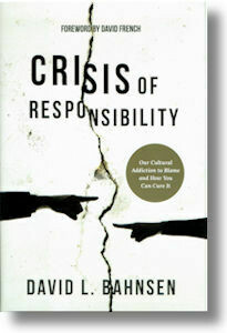 Crisis of Responsibility by David Bahnsen