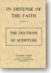 In Defense of the Faith, Vol. I: The Doctrine of Scripture