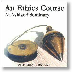 An Ethics Course (Taught at Ashland Seminary)