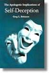 PDF Edition The Apologetic Implications of Self Deception (Also available as Kindle & E-Pub)