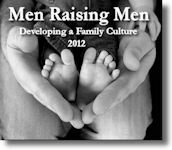 Men Raising Men Conference-Developing a Family Culture NEW CD SET
