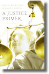 A Justice Primer (2nd ed.)
