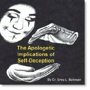 The Apologetic Implications of Self-Deception