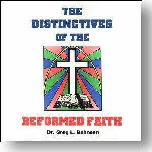 The Distinctives of the Reformed Faith