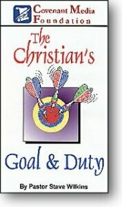 The Christian&#39;s Goal and Duty