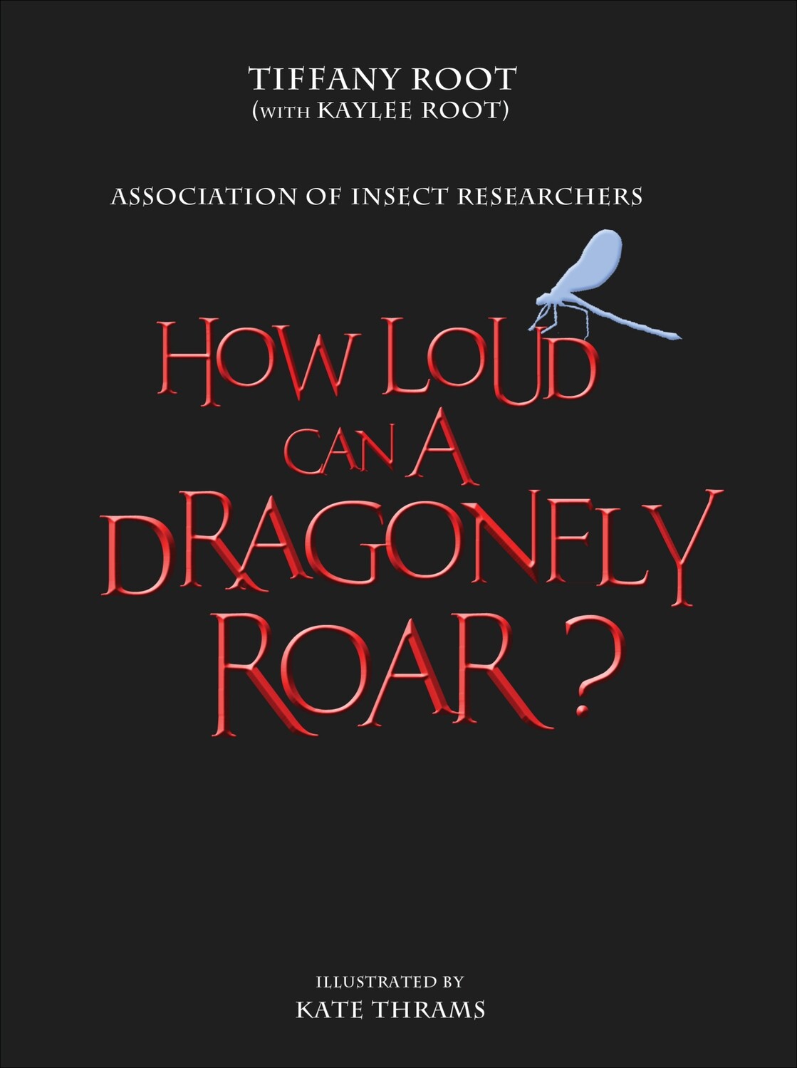 How Loud Can a Dragonfly Roar? - B3