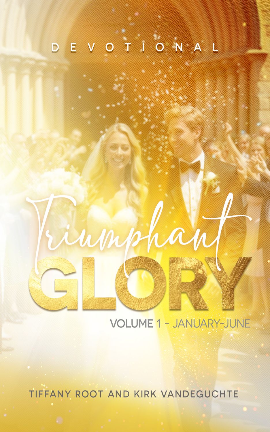 Triumphant Glory Devotional Volume 1 - January-June - B15