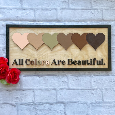 All Colors Are Beautiful.