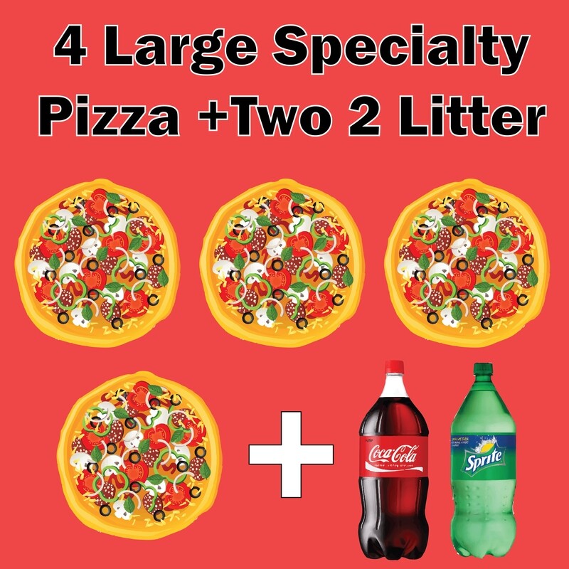 4 Large Specialty Pizza + Two 2Litter Soda