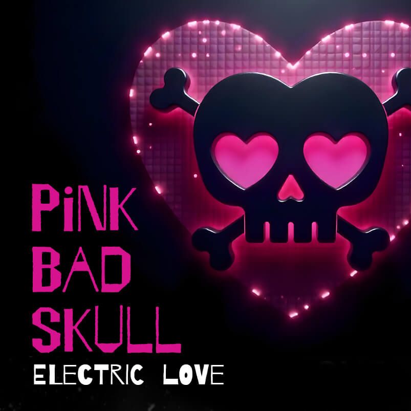 Pink Bad Skull • Electric Love