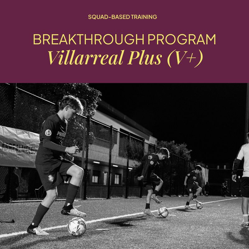 Breakthrough Program - Villarreal Plus (V+)