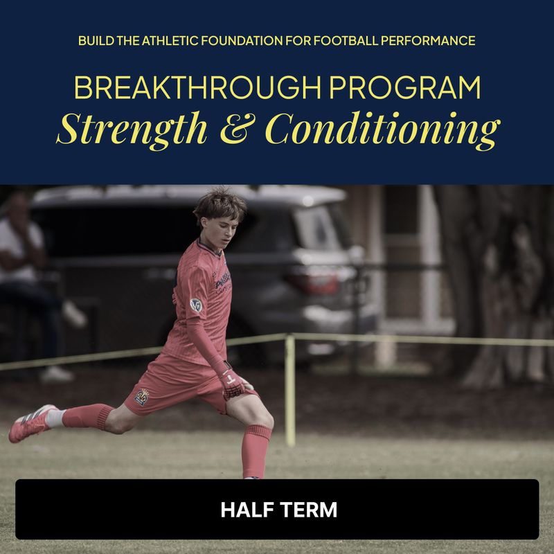 Breakthrough Program - Strength & Conditioning (Half Term)
