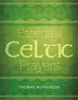 Essential Celtic Prayers