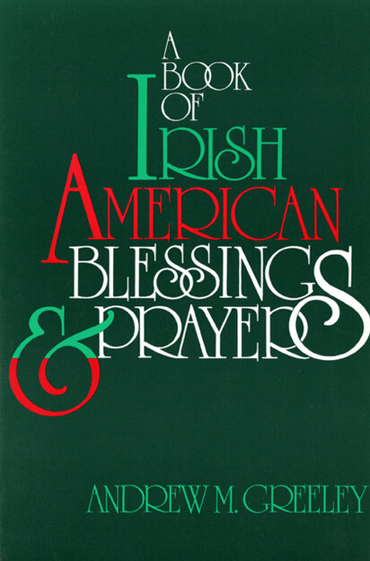 A Book of Irish American Blessings &amp; Prayers