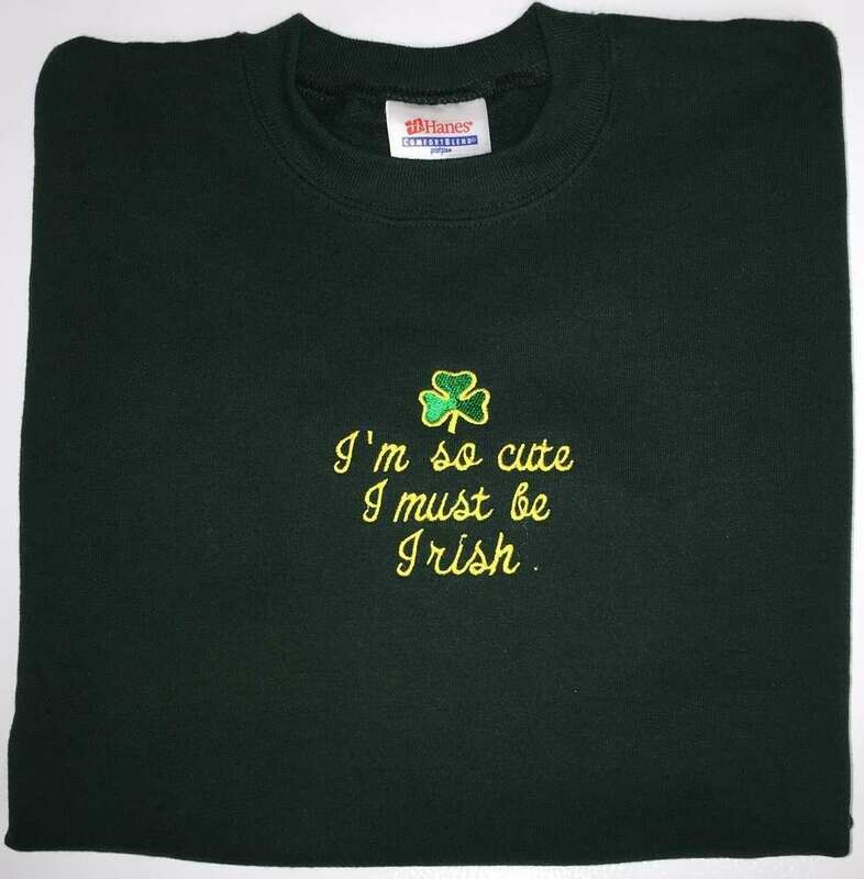 Children&#39;s &quot;I&#39;m so cute I must be Irish&quot; Sweatshirt