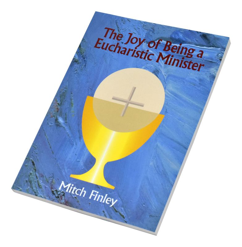 The Joy of Being a Eucharistic Minister