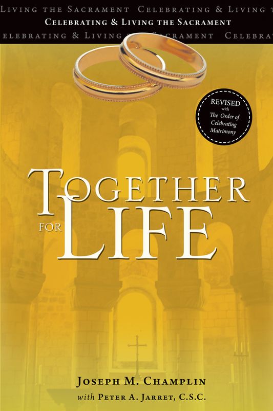 Together for Life: Revised with The Order of Celebrating Matrimony