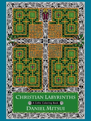 Christian Labyrinths- A Celtic Coloring Book