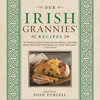 Our Irish Grannies&#39; Recipes Book