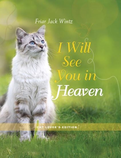I Will See You in Heaven (Cat Lover&#39;s Edition)