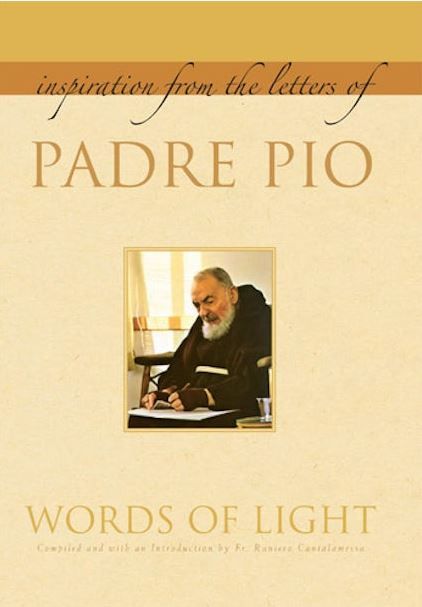 Words of Light Inspiration from the Letters of Padre Pio