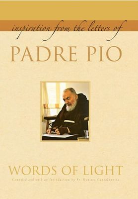 Words of Light Inspiration from the Letters of Padre Pio