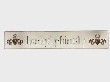 Love Loyalty Friendship Antique White Wall Sign