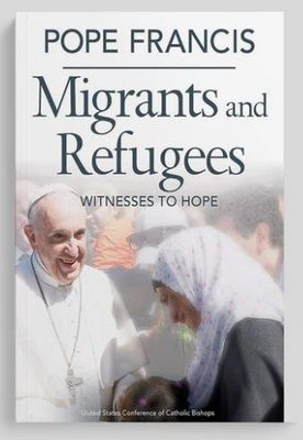 Pope Francis- Migrants and Refugees Disc.