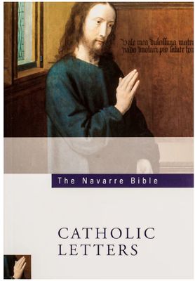 The Navarre Bible - Catholic Letters